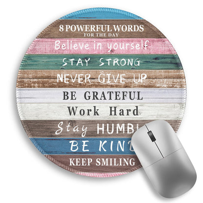 Inspirational Quote Work Mouse Pad, Positive Small Round Mousepad